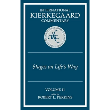 International Kierkegaard Commentary Volume 11: Stages on Life's Way
