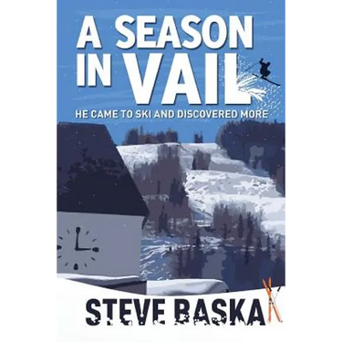 A Season in Vail: He Came to Ski and Discovered More
