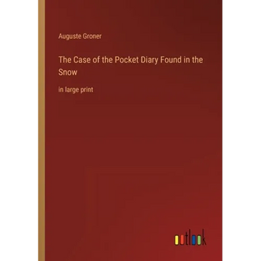 The Case of the Pocket Diary Found in the Snow: in large print