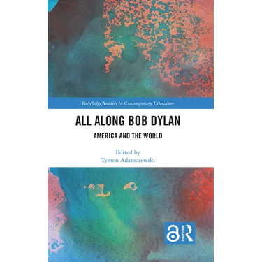 All Along Bob Dylan: America and the World