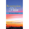 Resurrection of Pain: My Eulogy of Myself