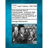 The Common Law of Pennsylvania: A Lecture Read Before the Law Academy of Philadelphia, at the Opening of the Session 1855-6.