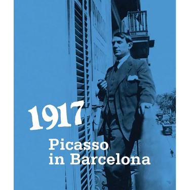 1917: Picasso in Barcelona