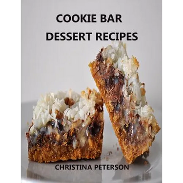 Cookie Bar Dessert Recipes: Every title has space for notes, Cinderella Crisps, Blondie Brownies, Chocolate Caramel Delight, and more