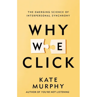 Why We Click: The Emerging Science of Interpersonal Synchrony