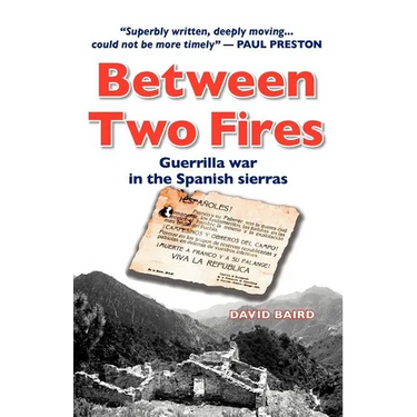 Between Two Fires-Guerrilla war in the Spanish sierras