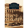 Detroit Athletic Club: 1887-2001