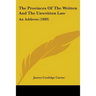The Provinces Of The Written And The Unwritten Law: An Address (1889)
