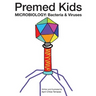 Premed Kids: Microbiology - Bacteria & Viruses
