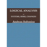 Logical Analysis of Systems, Risks, Changes