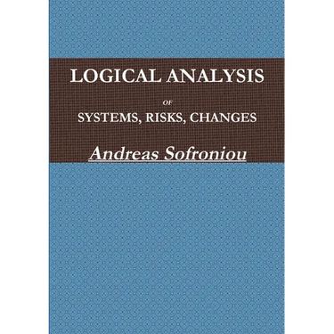 Logical Analysis of Systems, Risks, Changes