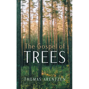 The Gospel of Trees