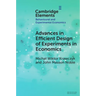 Advances in Efficient Design of Experiments in Economics