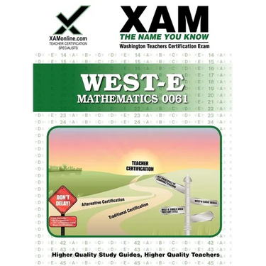 West-E Mathematics 0061 Teacher Certification Test Prep Study Guide