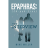 Epaphras: The Interview