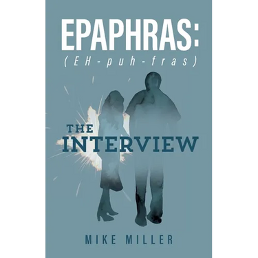 Epaphras: The Interview