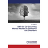 DBT for Co-Occurring Mental Health & Substance Use Disorders