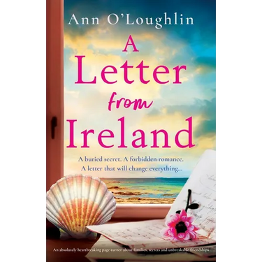 A Letter from Ireland: An absolutely heartbreaking page-turner about families, secrets and unbreakable friendships