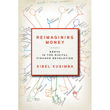 Reimagining Money: Kenya in the Digital Finance Revolution