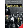 Hey Ho Let's Go: The Story of the Ramones