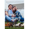 The Flying Cross Ranch Complete Series