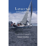 Louise Adventure: A Round-the-World Sailing Odyssey