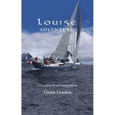 Louise Adventure: A Round-the-World Sailing Odyssey