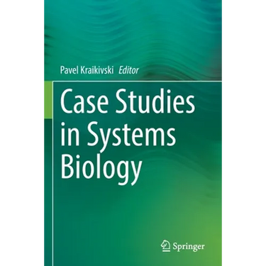 Case Studies in Systems Biology