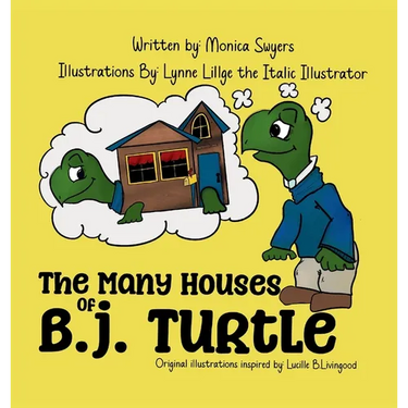 The Many Houses of B.J. Turtle