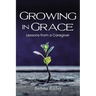 Growing in Grace: Lessons from a Caregiver
