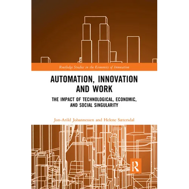 Automation, Innovation and Work: The Impact of Technological, Economic, and Social Singularity