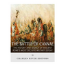 The Battle of Cannae: The History and Legacy of Ancient Rome's Most Decisive Military Defeat
