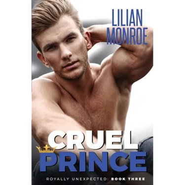 Cruel Prince: An Accidental Pregnancy Romance