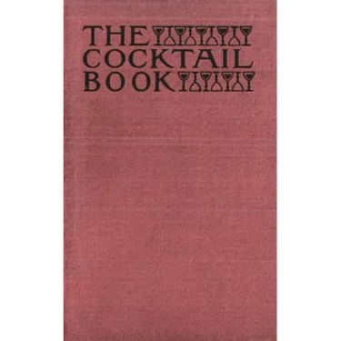 The Cocktail Book 1926 Reprint: A Sideboard Manual for Gentlemen