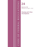 Code of Federal Regulations, Title 24 Housing and Urban Development 0-199, 2022