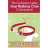 The Gordonston Ladies Dog Walking Club Unleashed