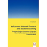 Voice-over Internet Protocol and Student Learning - Graduate Student Perception of Learning When VoIP is Used as one Method of Communication