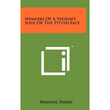 Memoirs Of A Vagrant Soul Or The Pitted Face