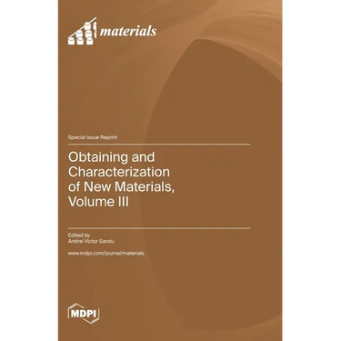 Obtaining and Characterization of New Materials, Volume III