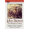 John Brown: The Making of a Martyr