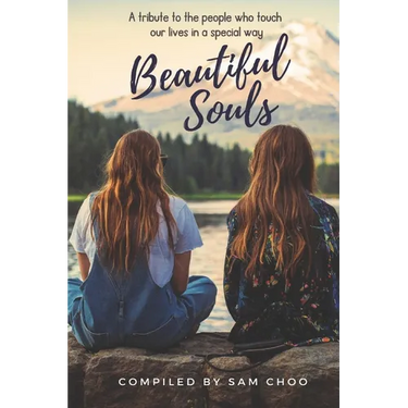 Beautiful Souls: A tribute to the people who touch our lives in a special way
