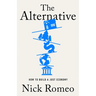 The Alternative: How to Build a Just Economy