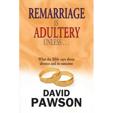 Remarriage Is Adultery Unless...