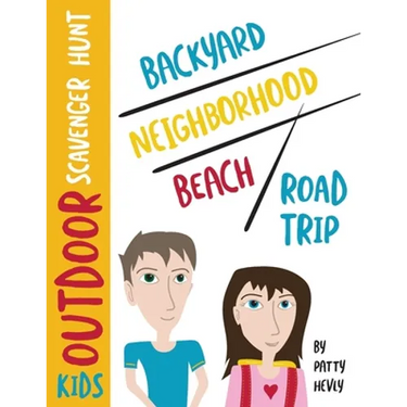 Kids Outdoor Scavenger Hunt: Backyard, Neighborhood, Beach and Road Trip