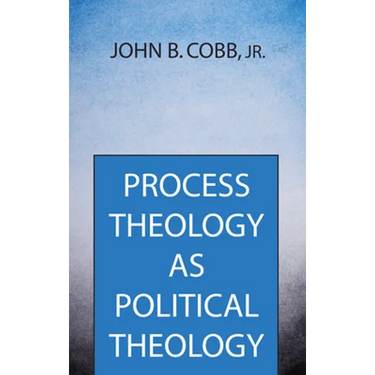 Process Theology as Political Theology