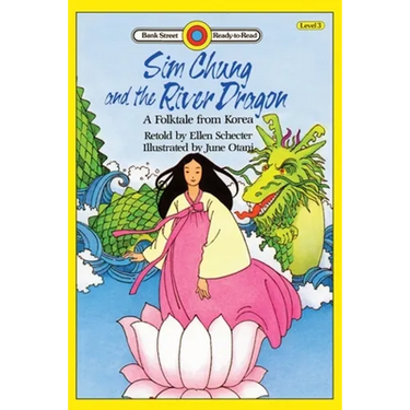 Sim Chung and the River Dragon-A Folktale from Korea: Level 3