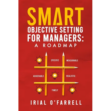SMART Objective Setting for Managers: A Roadmap