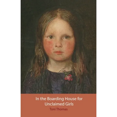 In the Boarding House for Unclaimed Girls
