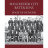 Manchester City Battalions of the 90th & 91st Infantry Brigades Book of Honour