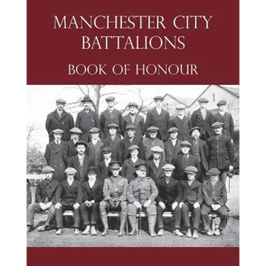 Manchester City Battalions of the 90th & 91st Infantry Brigades Book of Honour